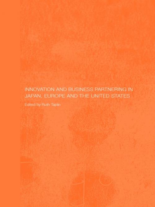 Cover of the book Innovation and Business Partnering in Japan, Europe and the United States by , Taylor and Francis