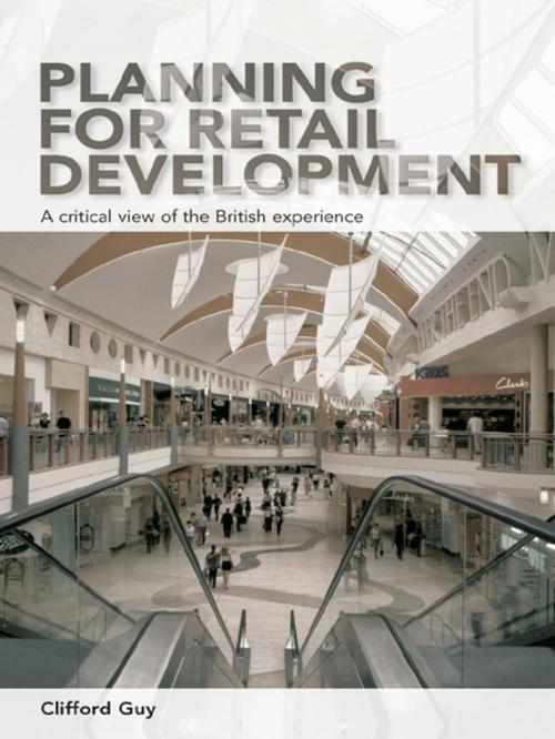 Cover of the book Planning for Retail Development by Clifford Guy, Taylor and Francis