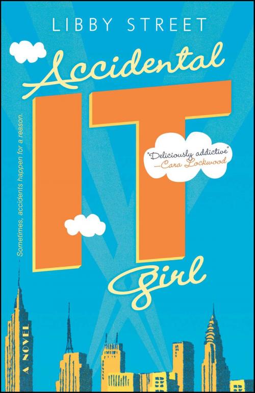 Cover of the book Accidental It Girl by Libby Street, Pocket Books