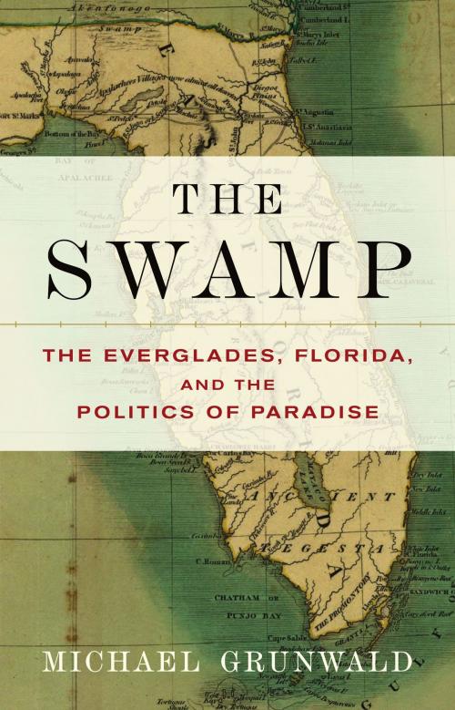 Cover of the book The Swamp by Michael Grunwald, Simon & Schuster