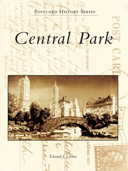 Cover of the book Central Park by Edward J. Levine, Arcadia Publishing Inc.