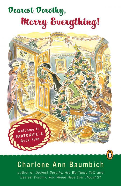Cover of the book Dearest Dorothy, Merry Everything! by Charlene Baumbich, Penguin Publishing Group