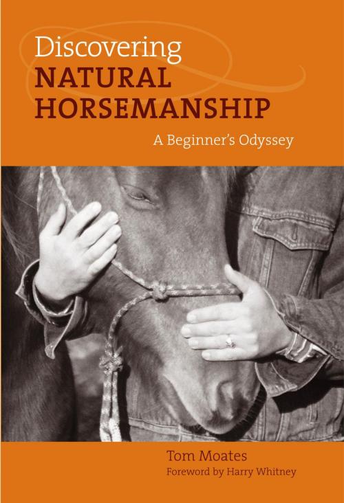 Cover of the book Discovering Natural Horsemanship by Tom Moates, Lyons Press