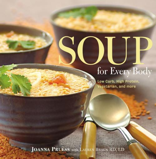 Cover of the book Soup for Every Body by Joanna Pruess, Lauren Braun, Lyons Press