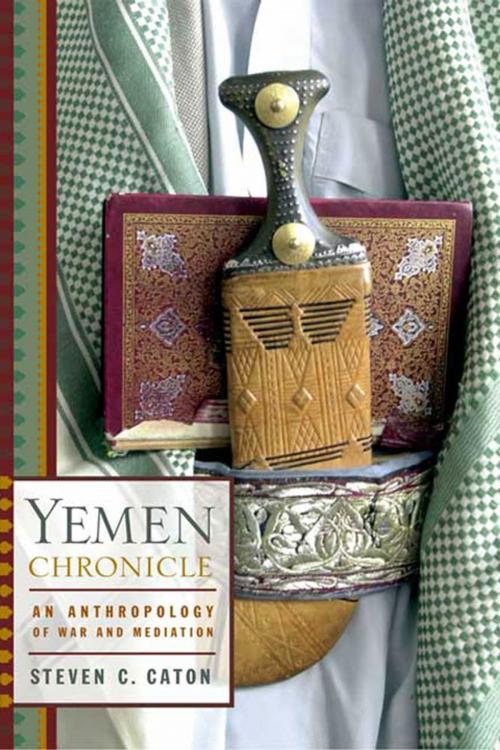 Cover of the book Yemen Chronicle by Steven C. Caton, Farrar, Straus and Giroux