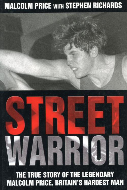 Cover of the book Street Warrior by Malcolm Price, Stephen Richards, John Blake