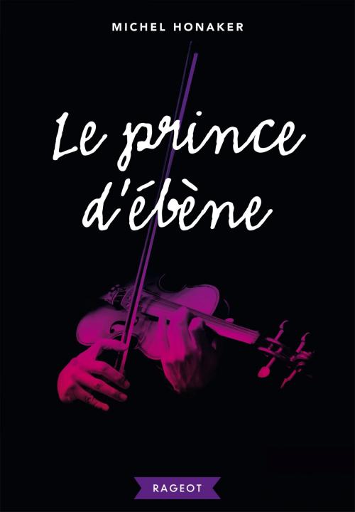 Cover of the book Le prince d'ébène by Michel Honaker, Rageot Editeur