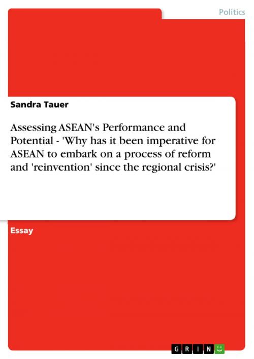 Cover of the book Assessing ASEAN's Performance and Potential - 'Why has it been imperative for ASEAN to embark on a process of reform and 'reinvention' since the regional crisis?' by Sandra Tauer, GRIN Publishing