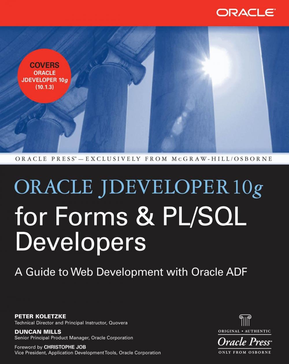 Big bigCover of Oracle JDeveloper 10g for Forms & PL/SQL Developers: A Guide to Web Development with Oracle ADF
