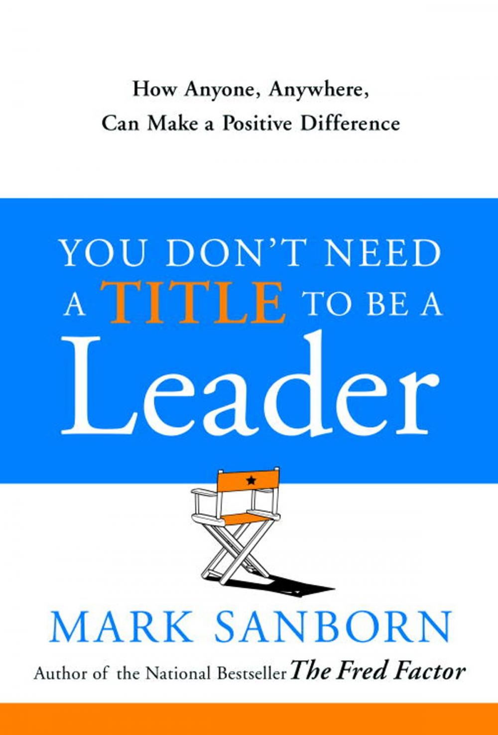 Big bigCover of You Don't Need a Title to Be a Leader