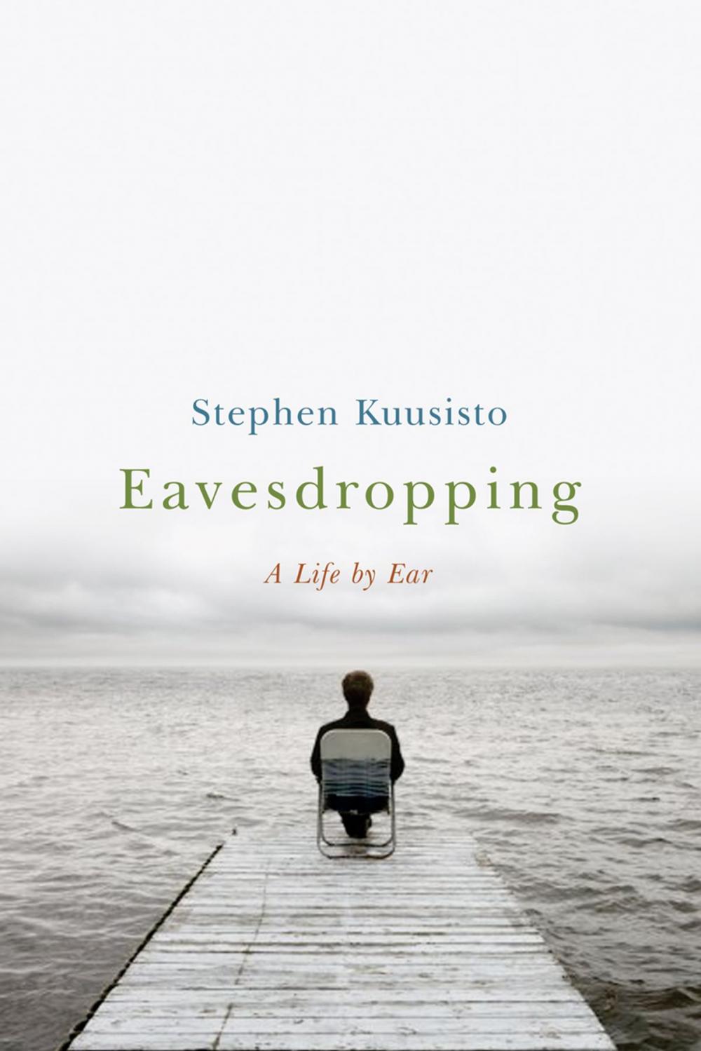 Big bigCover of Eavesdropping: A Memoir of Blindness and Listening