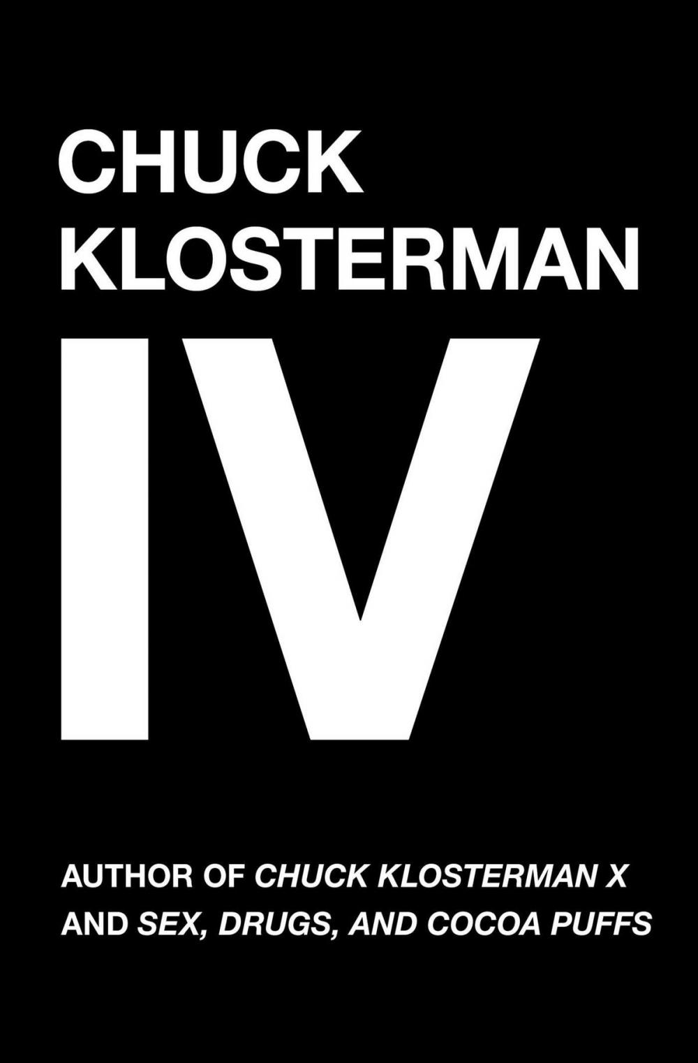 Big bigCover of Chuck Klosterman IV