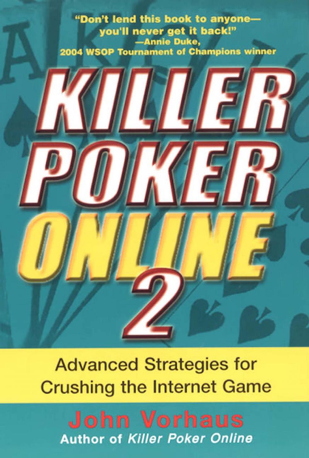 Big bigCover of Killer Poker Online/2: Advanced Strategies For Crushing The Internet Game