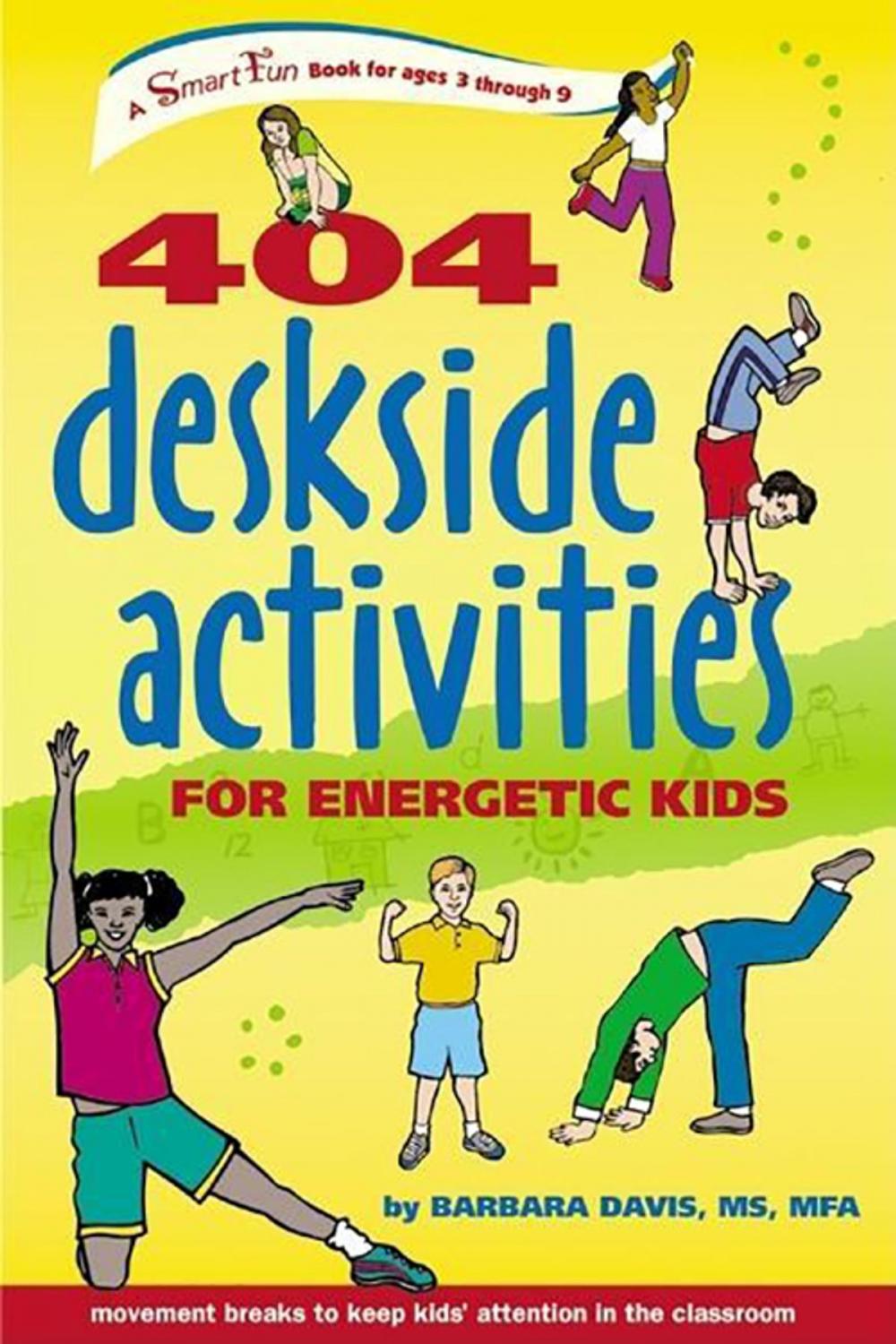 Big bigCover of 404 Deskside Activities for Energetic Kids