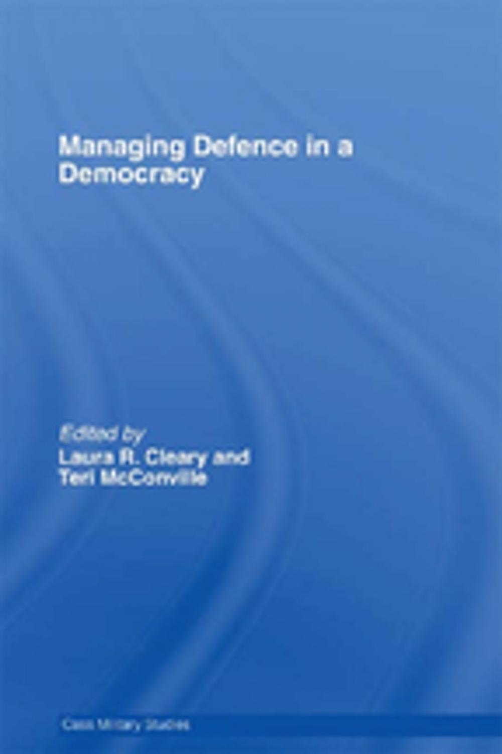 Big bigCover of Managing Defence in a Democracy