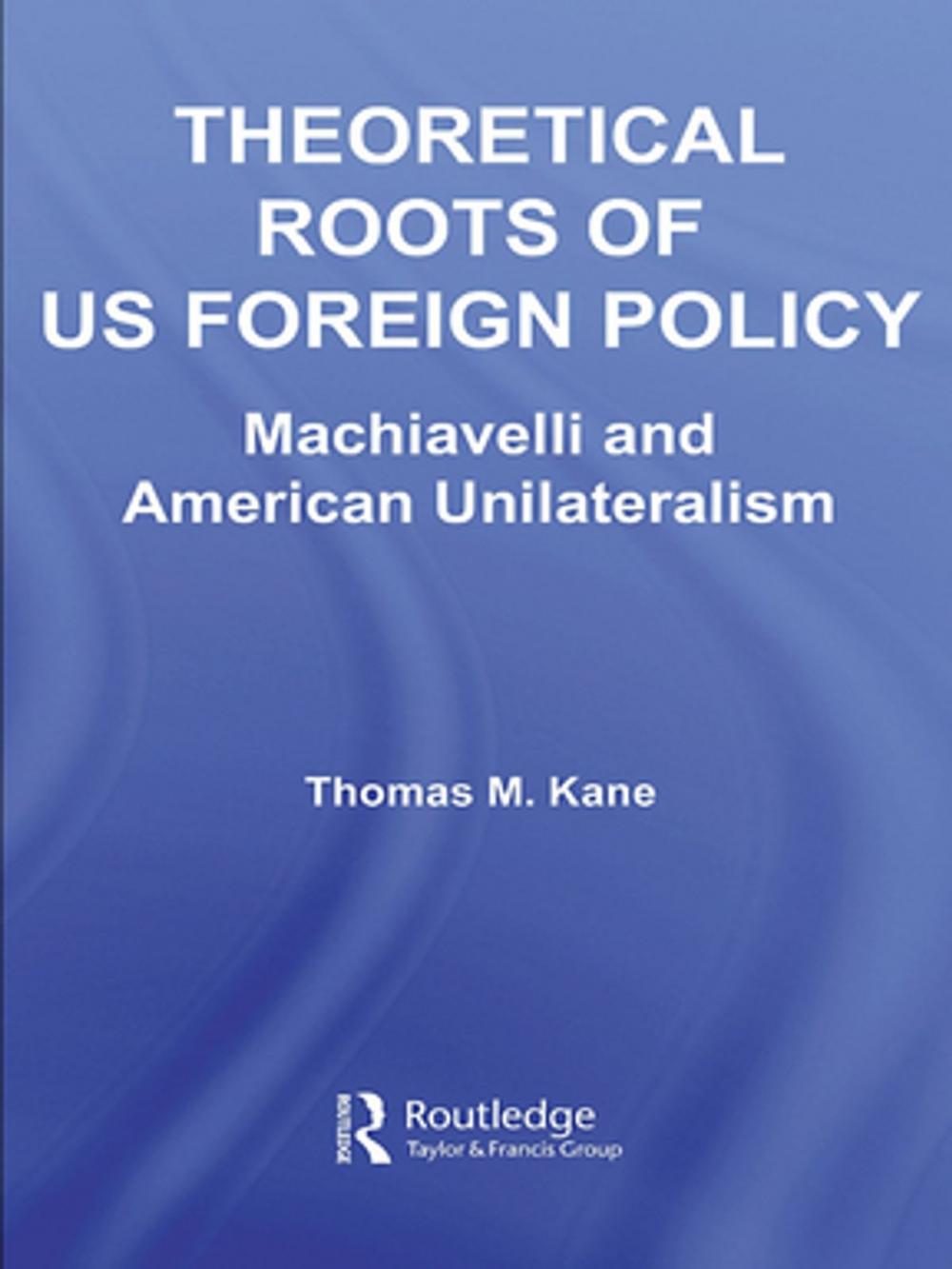 Big bigCover of Theoretical Roots of US Foreign Policy
