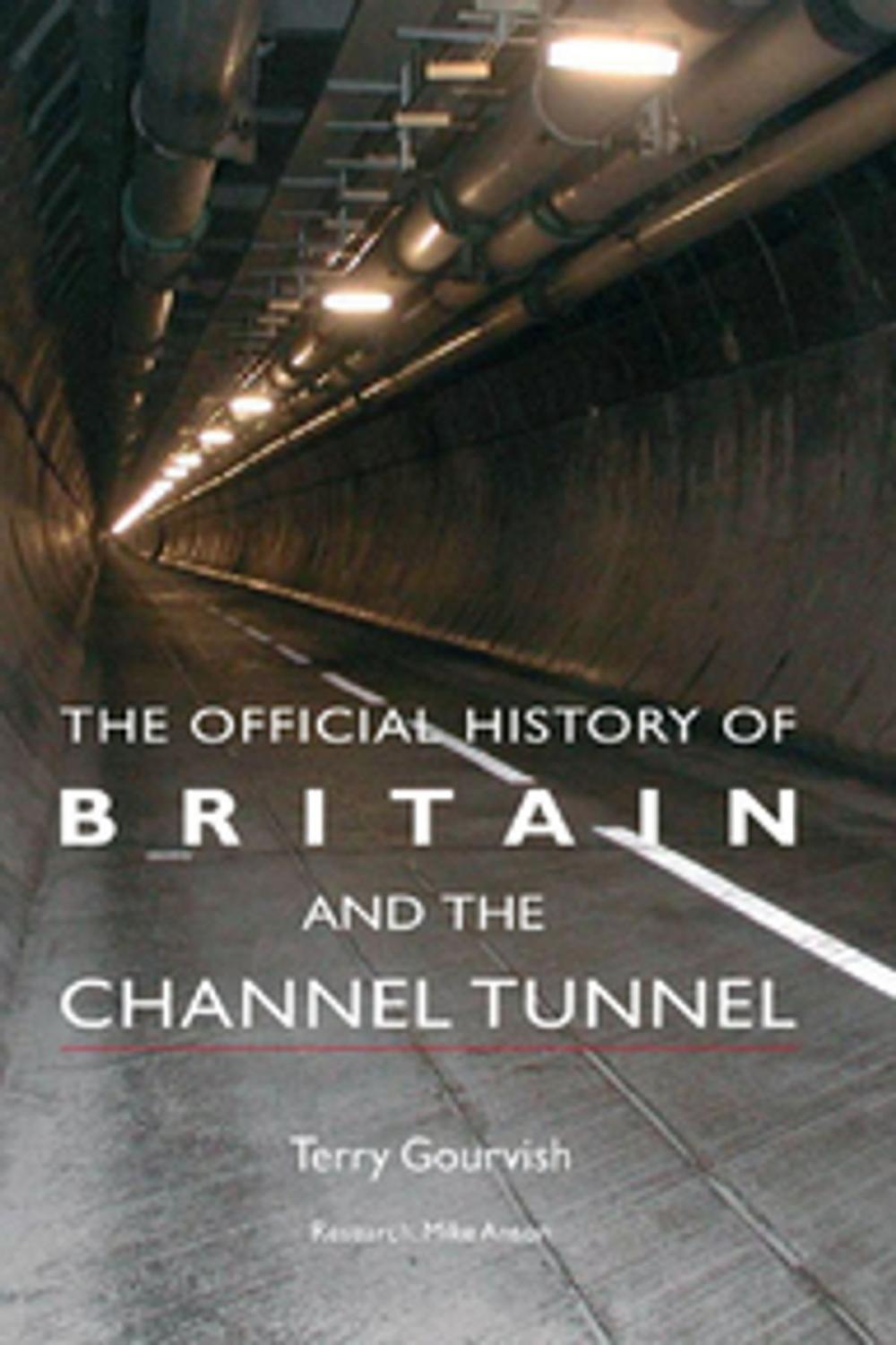 Big bigCover of The Official History of Britain and the Channel Tunnel