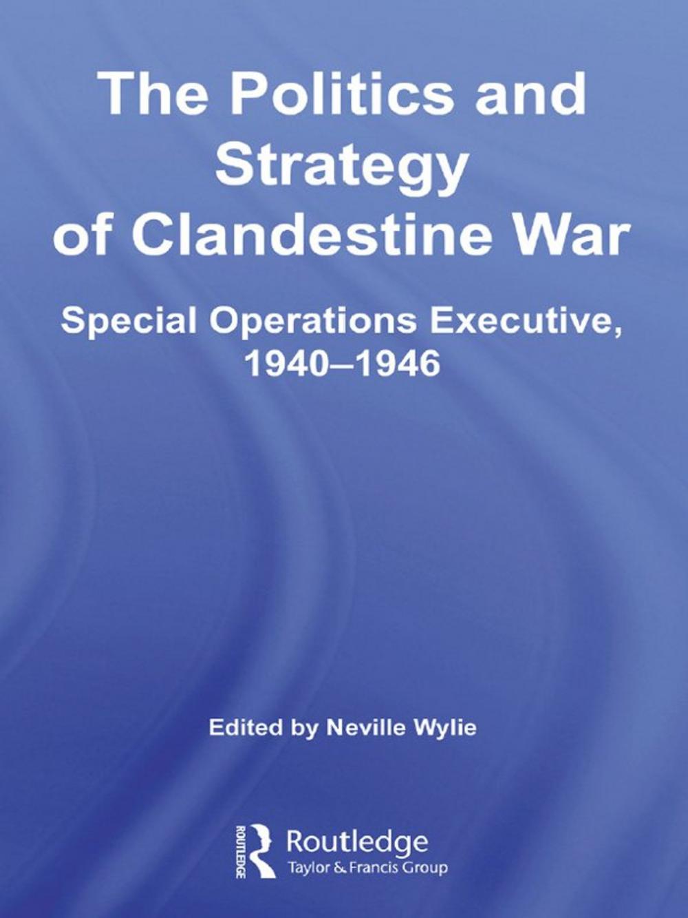 Big bigCover of The Politics and Strategy of Clandestine War