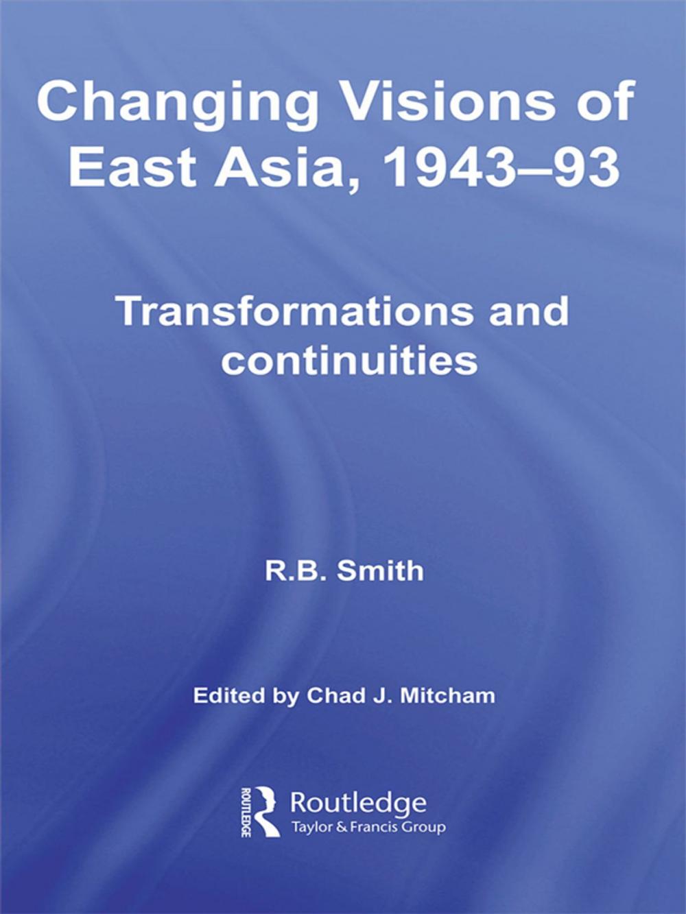 Big bigCover of Changing Visions of East Asia, 1943-93