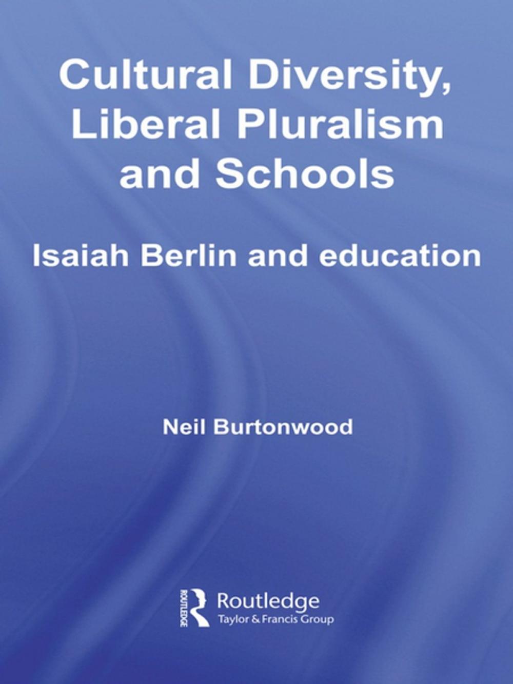 Big bigCover of Cultural Diversity, Liberal Pluralism and Schools