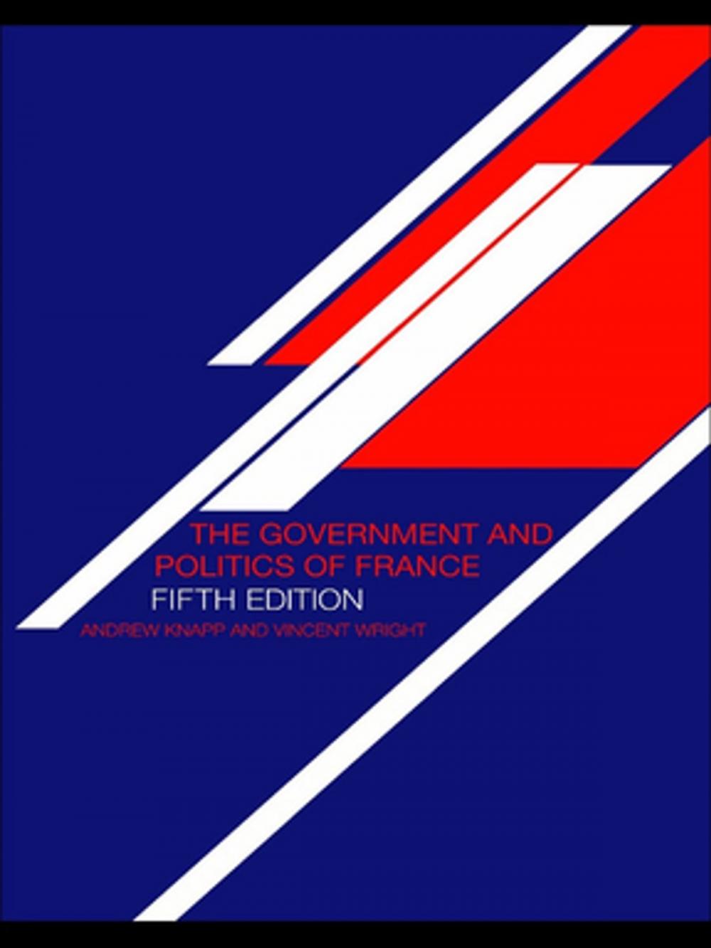 Big bigCover of The Government and Politics of France