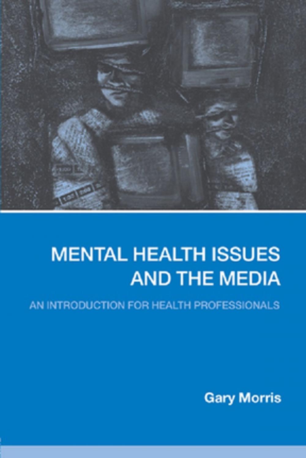 Big bigCover of Mental Health Issues and the Media