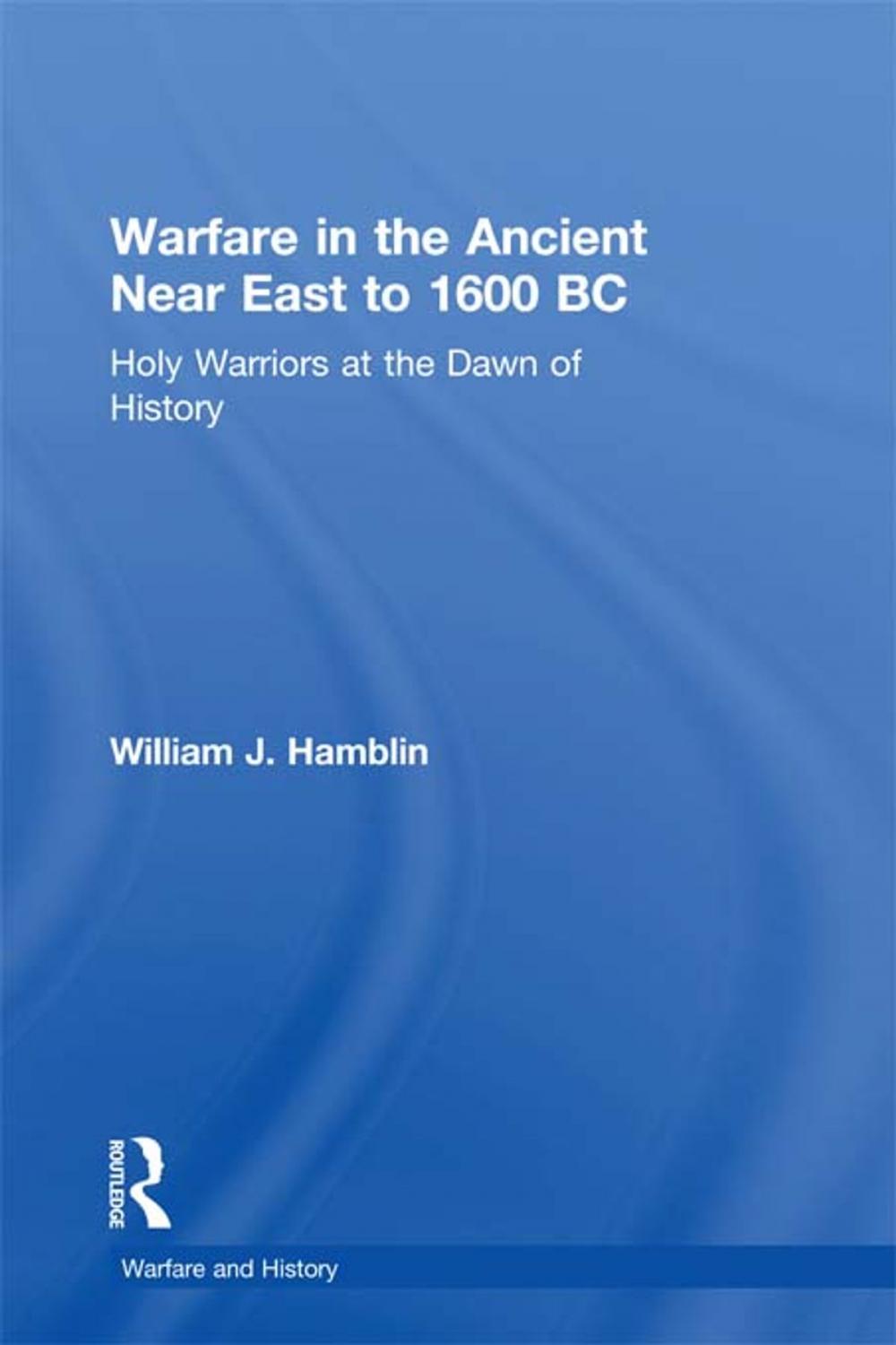 Big bigCover of Warfare in the Ancient Near East to 1600 BC