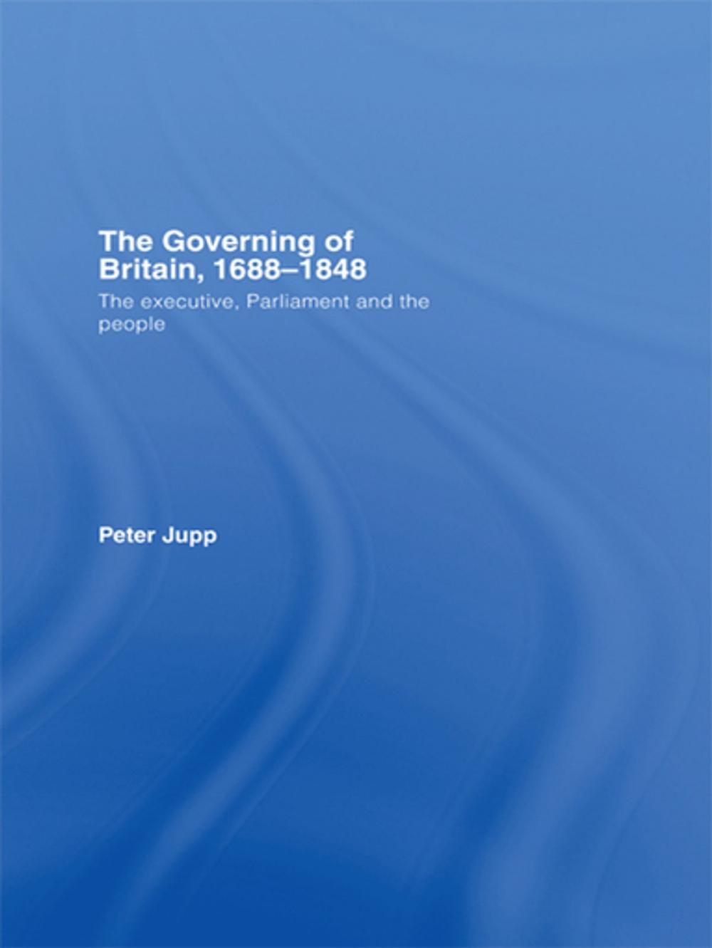 Big bigCover of The Governing of Britain, 1688-1848