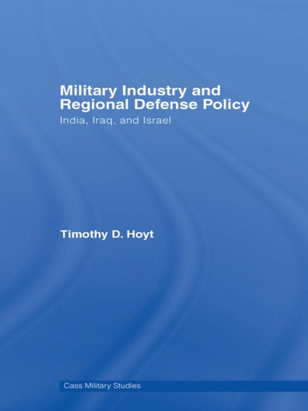 Big bigCover of Military Industry and Regional Defense Policy