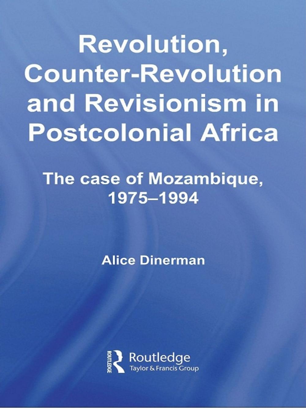 Big bigCover of Revolution, Counter-Revolution and Revisionism in Postcolonial Africa