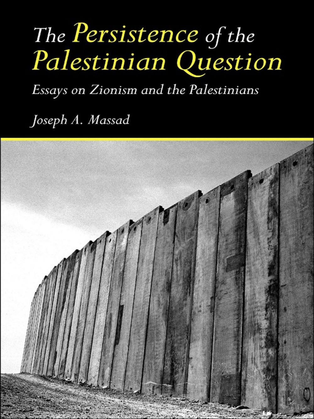 Big bigCover of The Persistence of the Palestinian Question