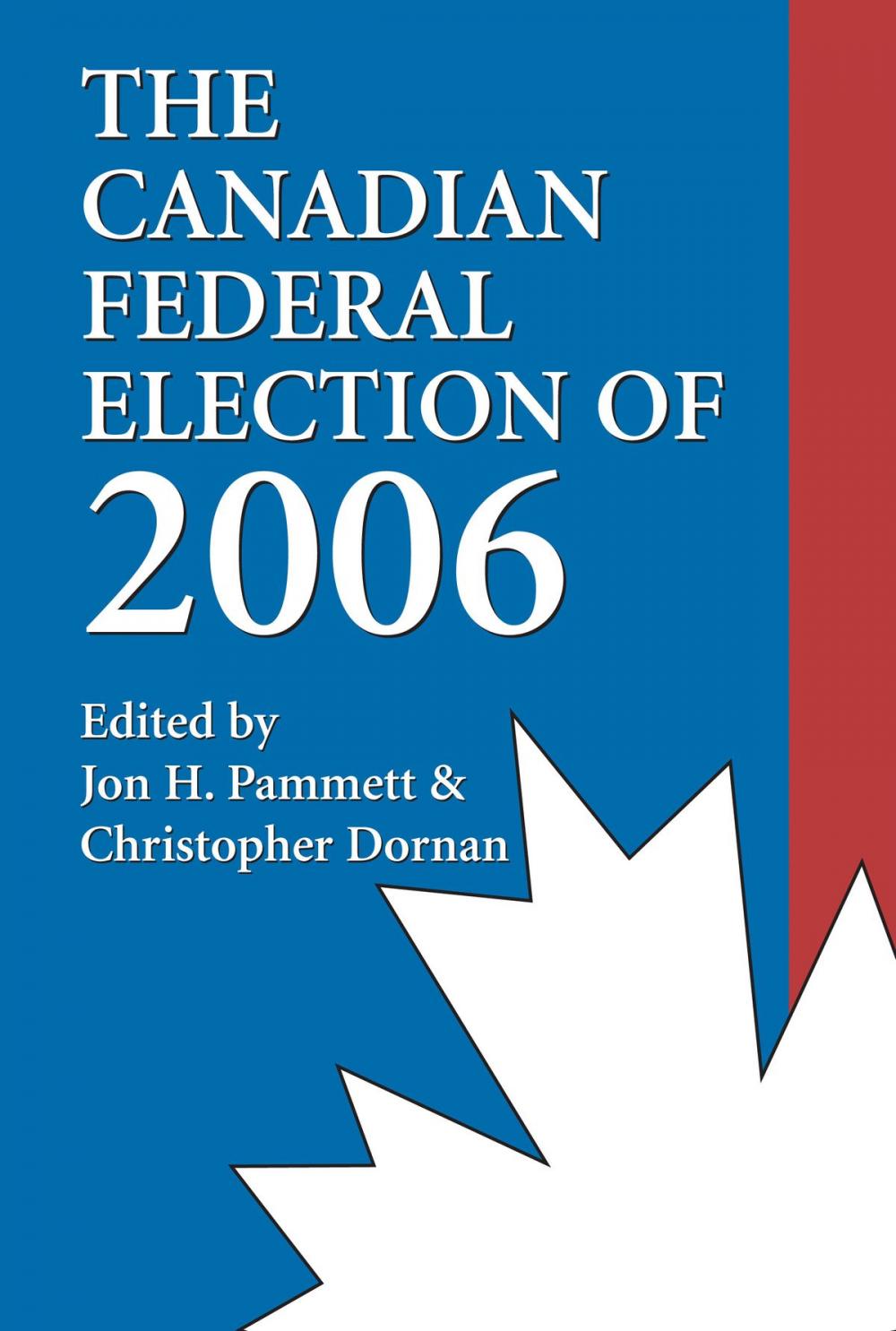 Big bigCover of The Canadian Federal Election of 2006