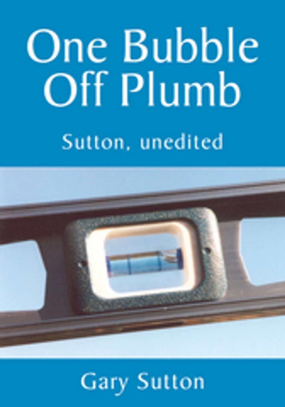 Big bigCover of One Bubble off Plumb