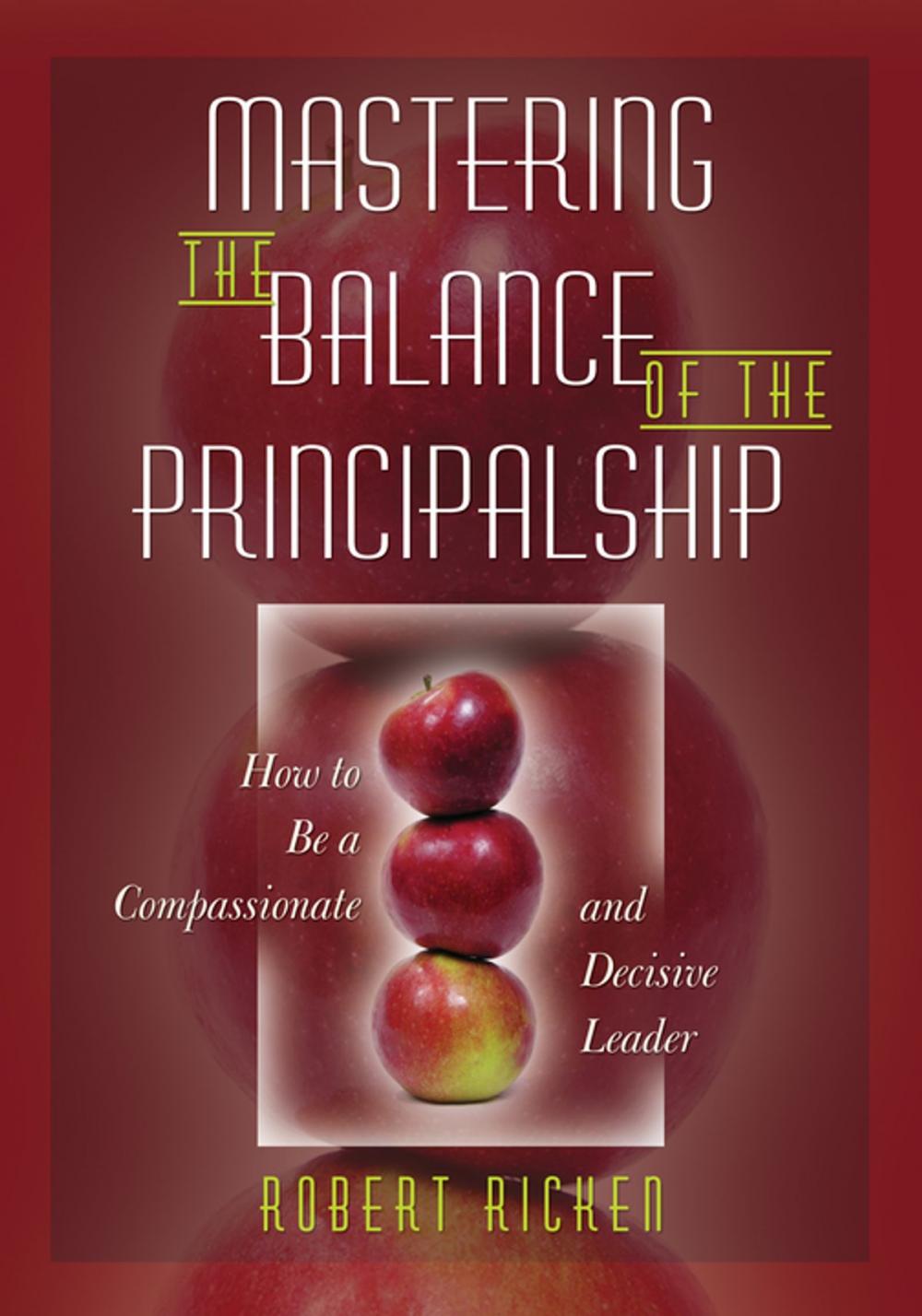 Big bigCover of Mastering the Balance of the Principalship