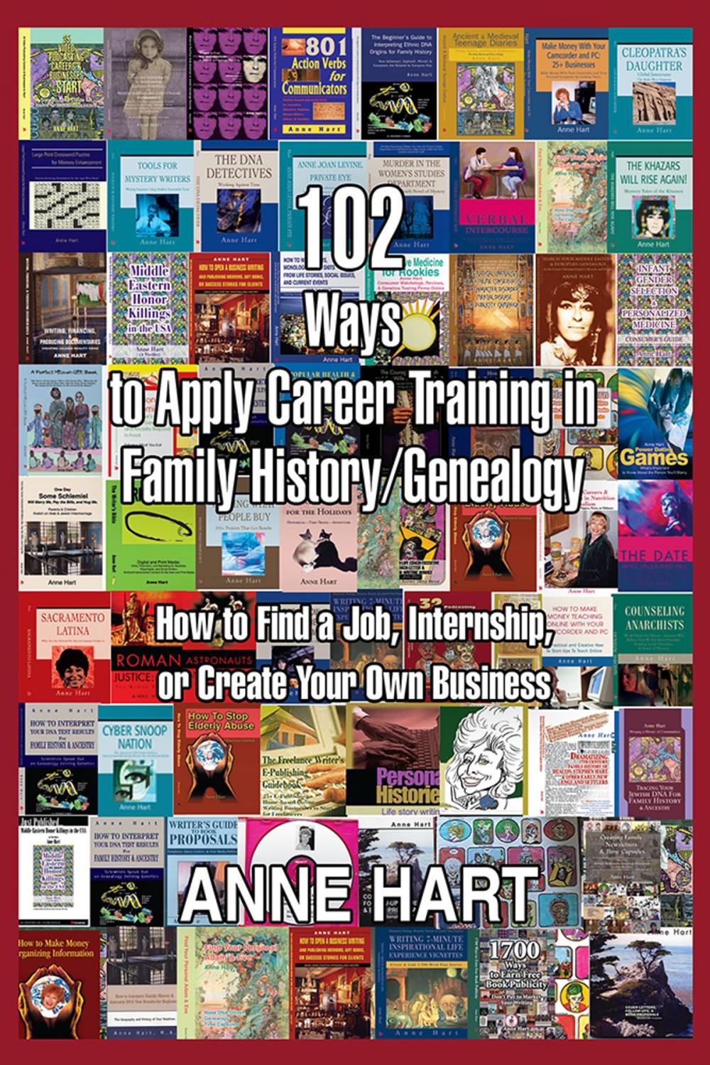 Big bigCover of 102 Ways to Apply Career Training in Family History/Genealogy