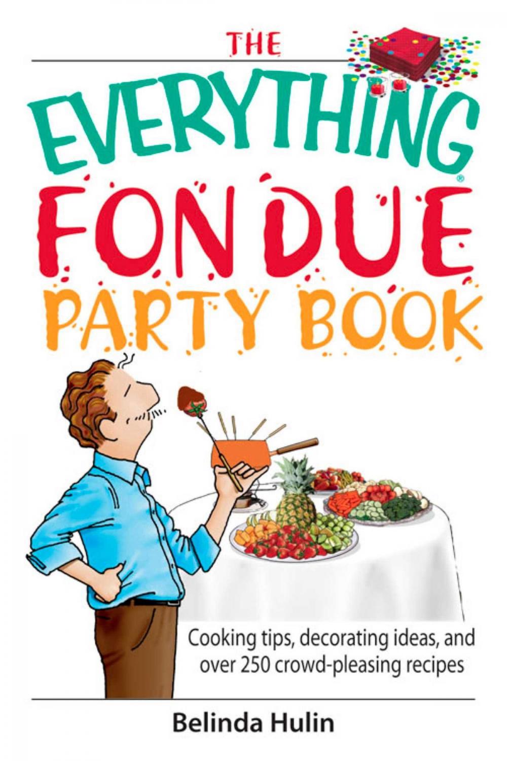 Big bigCover of The Everything Fondue Party Book