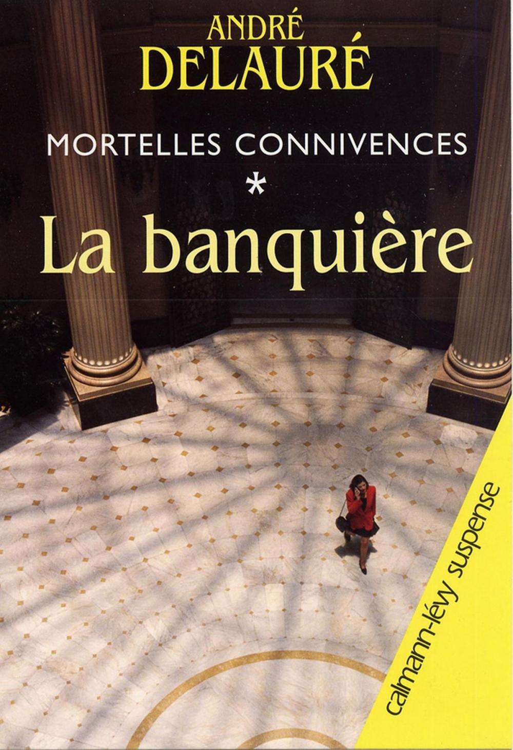 Big bigCover of Mortelles connivences, t1 : La Banquière