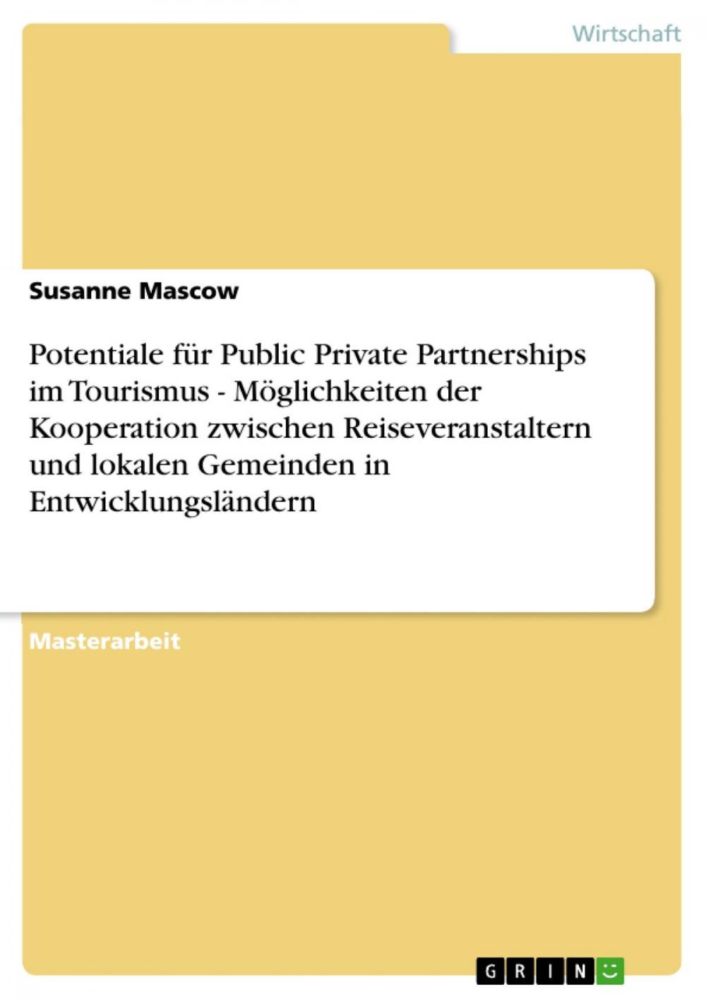 Big bigCover of Potentiale für Public Private Partnerships im Tourismus - Möglichkeiten der Kooperation zwischen Reiseveranstaltern und lokalen Gemeinden in Entwicklungsländern