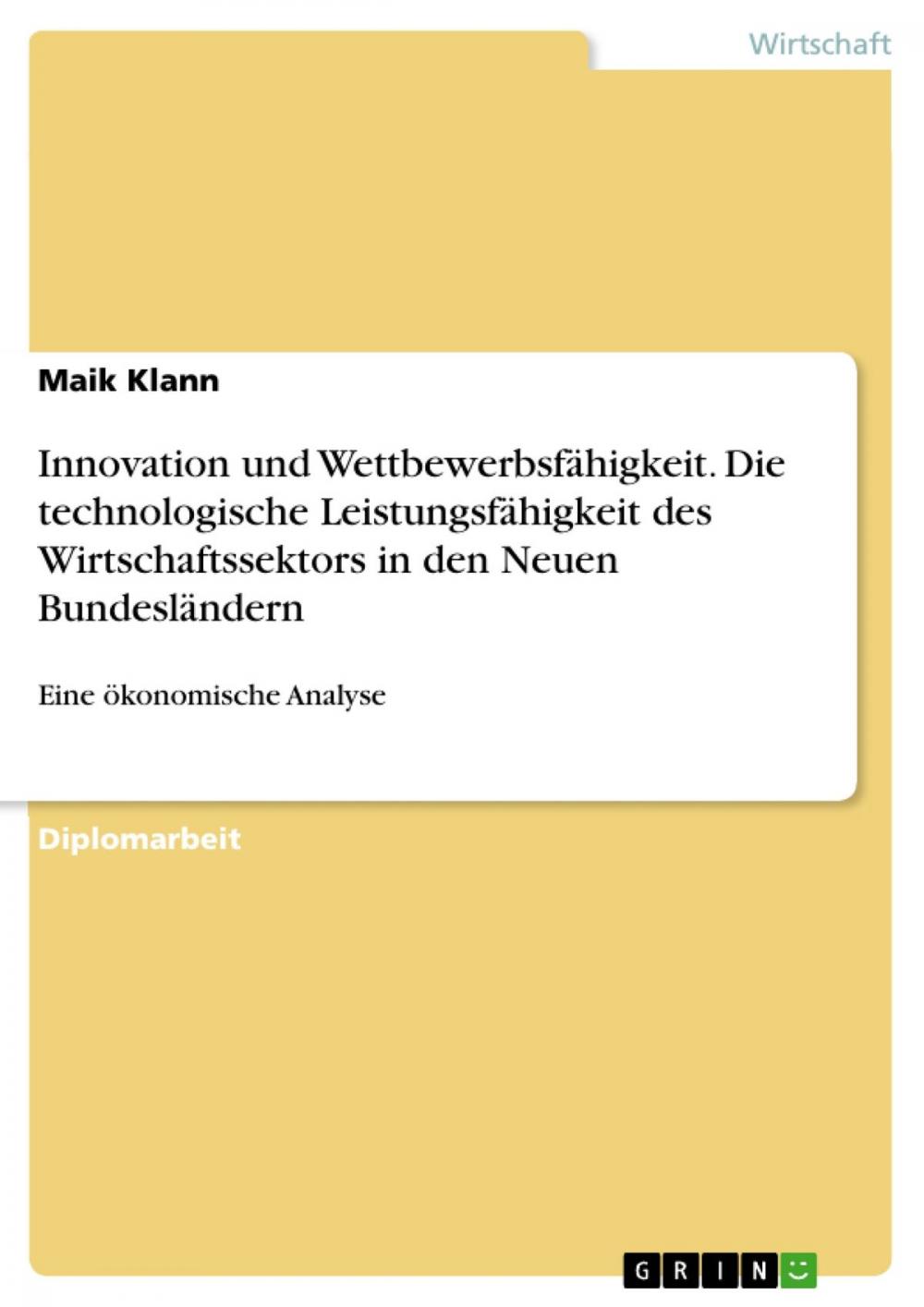 Big bigCover of Innovation und Wettbewerbsfähigkeit. Die technologische Leistungsfähigkeit des Wirtschaftssektors in den Neuen Bundesländern