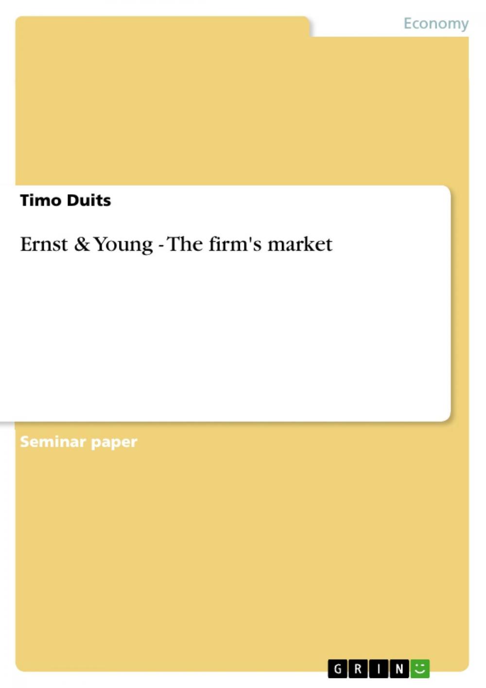 Big bigCover of Ernst & Young - The firm's market