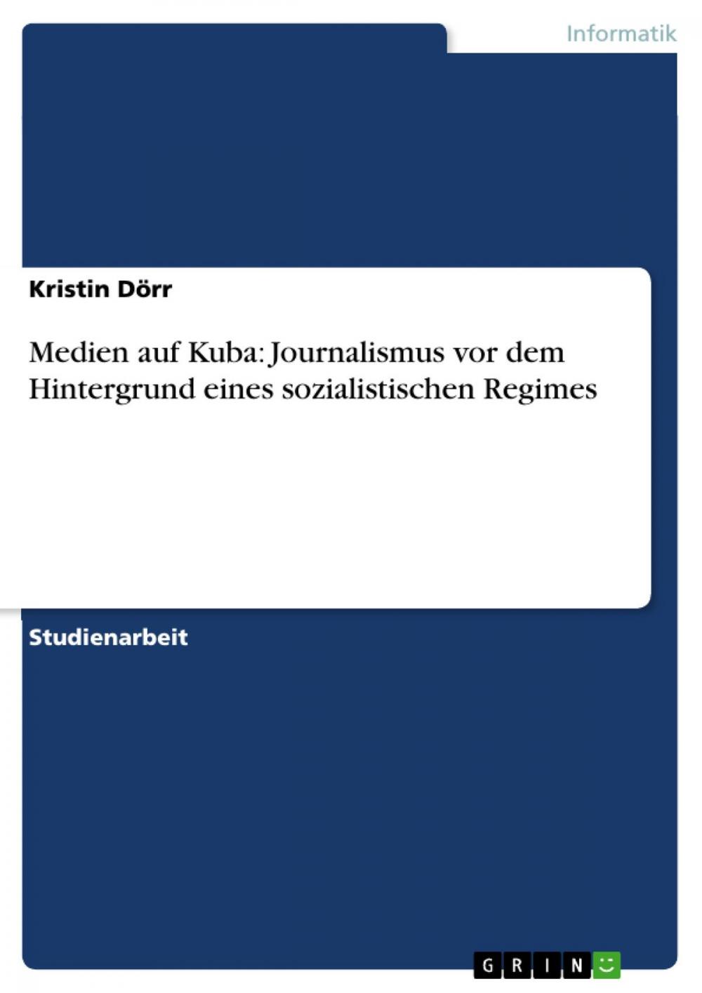 Big bigCover of Medien auf Kuba: Journalismus vor dem Hintergrund eines sozialistischen Regimes