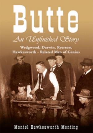 Cover of the book Butte: an Unfinished Story by Lorraine Callendar Girty