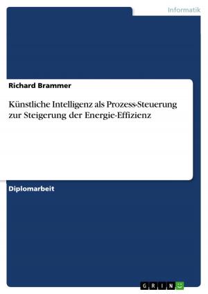 Cover of the book Künstliche Intelligenz als Prozess-Steuerung zur Steigerung der Energie-Effizienz by Jessica Mücke