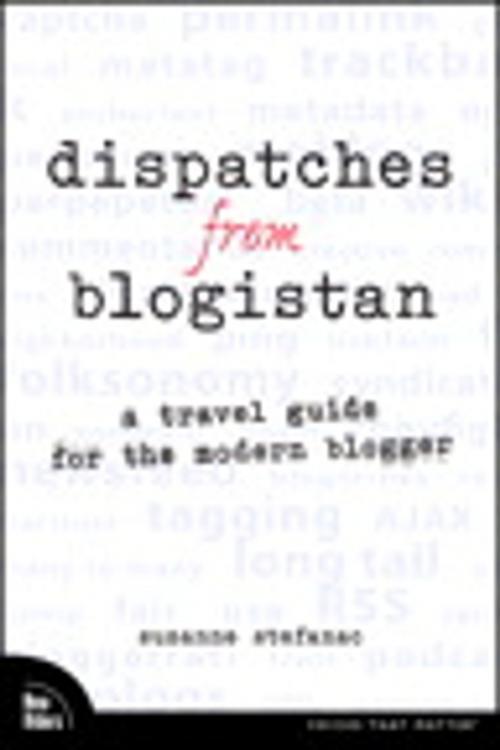 Cover of the book Dispatches from Blogistan by Suzanne Stefanac, Pearson Education