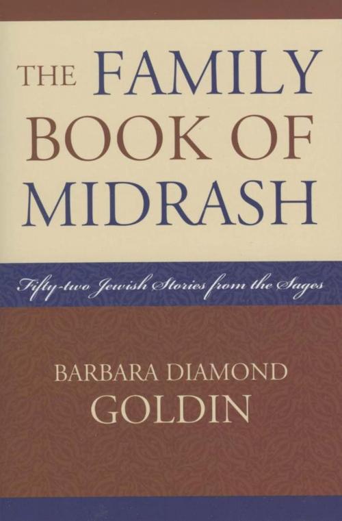 Cover of the book The Family Book of Midrash by Barbara Diamond Goldin, Rowman & Littlefield Publishers