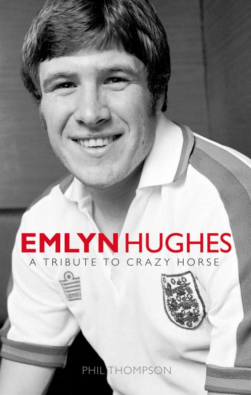 Cover of the book Emlyn Hughes by Phil Thompson, The History Press