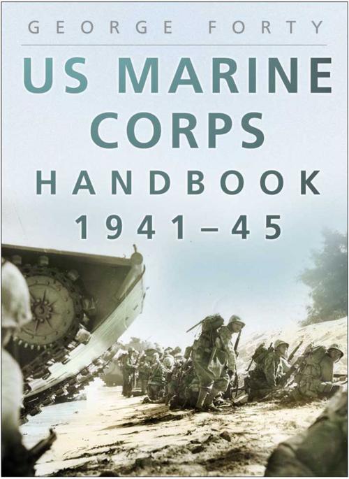 Cover of the book US Marine Corps Handbook 1941-1945 by George Forty, The History Press