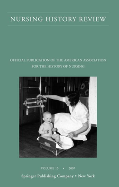 Cover of the book Nursing History Review, Volume 15, 2007 by , Springer Publishing Company