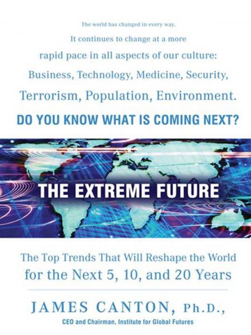 Cover of the book The Extreme Future by James Canton, Penguin Publishing Group