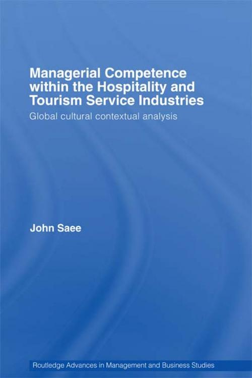 Cover of the book Managerial Competence within the Hospitality and Tourism Service Industries by John Saee, Taylor and Francis